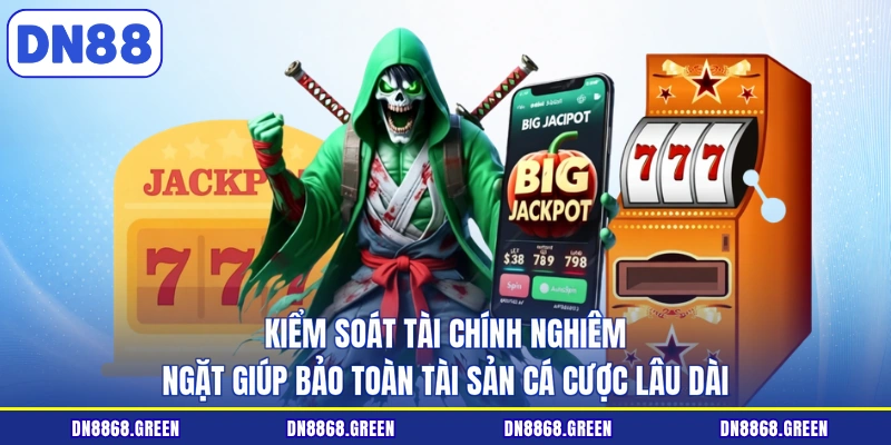 Kiểm soát tài chính nghiêm ngặt giúp bảo toàn tài sản cá cược lâu dài